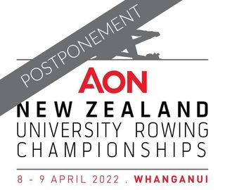 2022 Aon NZ University Rowing Championships Postponed